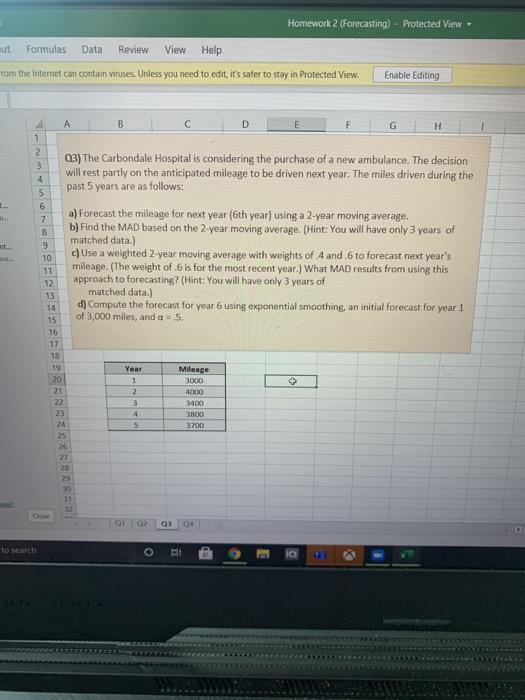Do it in excel sheet Homework 2 (Forecasting) -