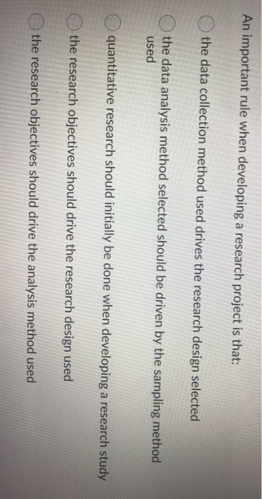 An important rule when developing a research