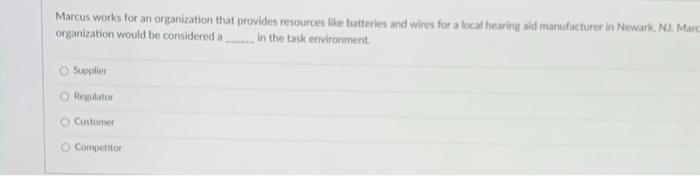 Marcus works for an organization that provides