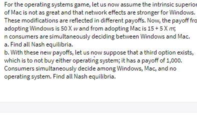 For the operating systems game, let us now assume