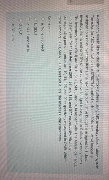 A company would like to classify its inventory