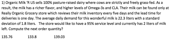 Please show work! 1) Organic Milk 'R US sells