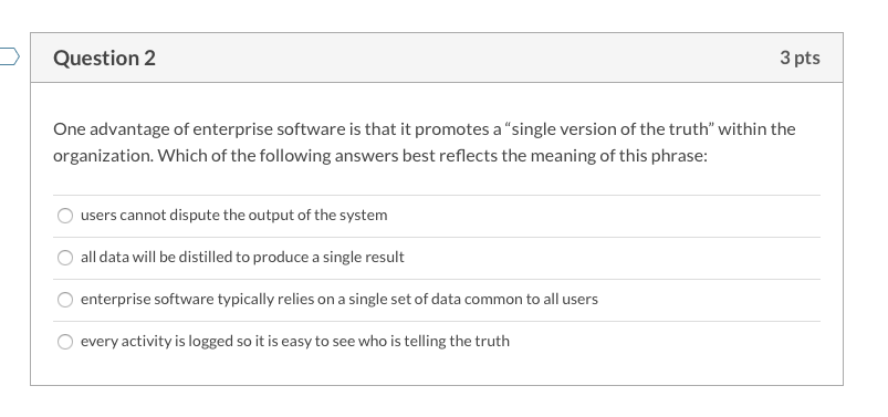Question 2 3 pts One advantage of enterprise