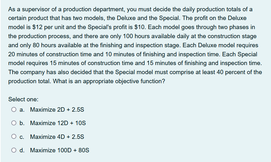 As a supervisor of a production department, you