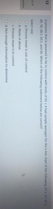 12 A process that is assumed to be in control