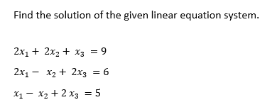Find the solution of the given linear equation