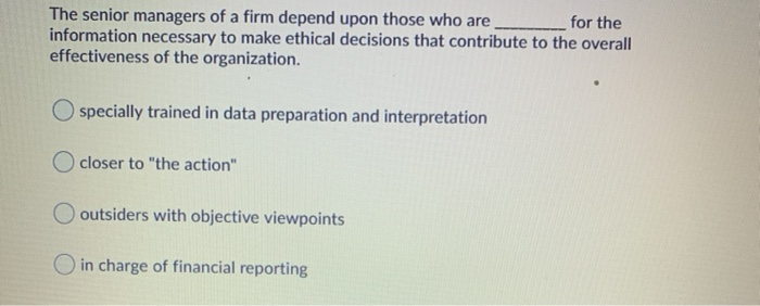 The senior managers of a firm depend upon those