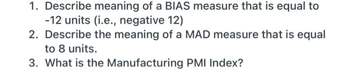 1. Describe meaning of a BIAS measure that is