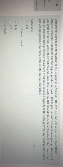 12 Demand for a product is forecasted for the six