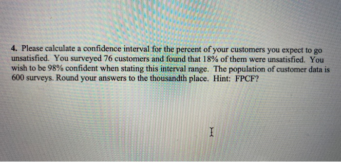 4. Please calculate a confidence interval for the