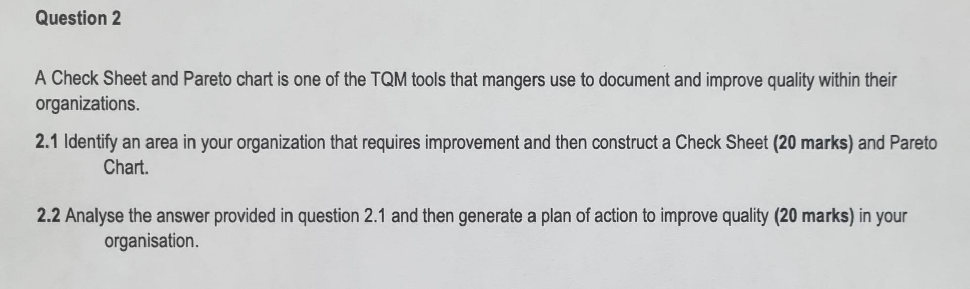 Question 2 A Check Sheet and Pareto chart is one