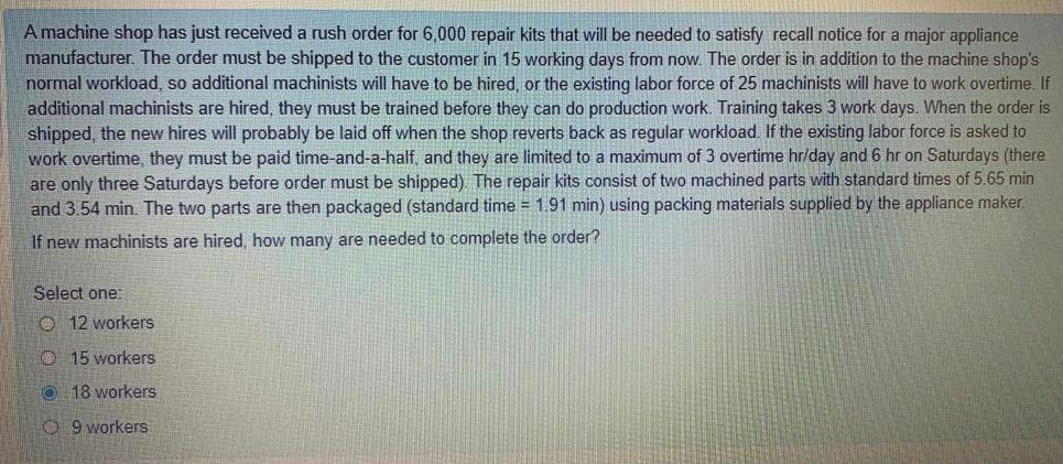 what is the correct answer??? A machine shop has