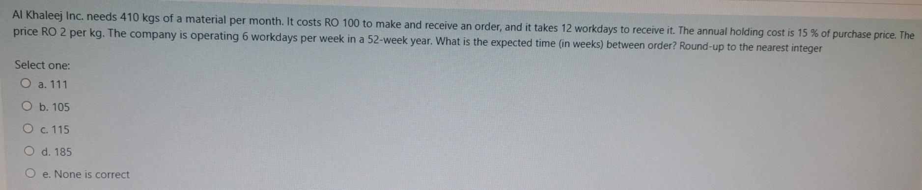 Al Khaleej Inc. needs 410 kgs of a material per