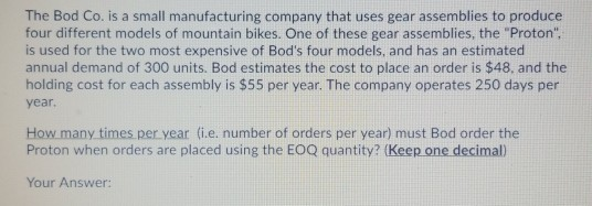 The Bod Co. is a small manufacturing company that