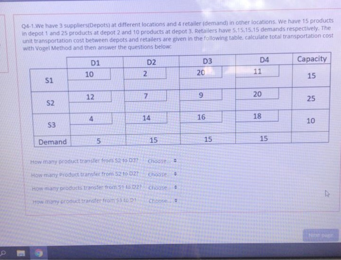 Q4.1. We have 3 suppliers(Depots) at different