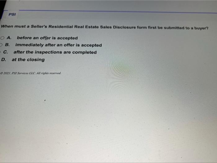 answer PSI When must a seller's Residential Real