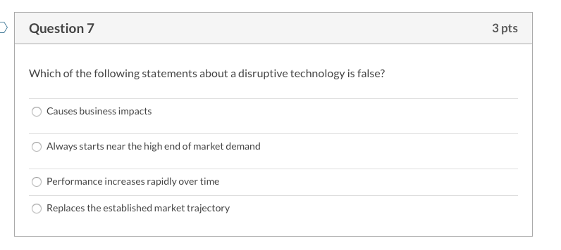 Question 7 3 pts Which of the following