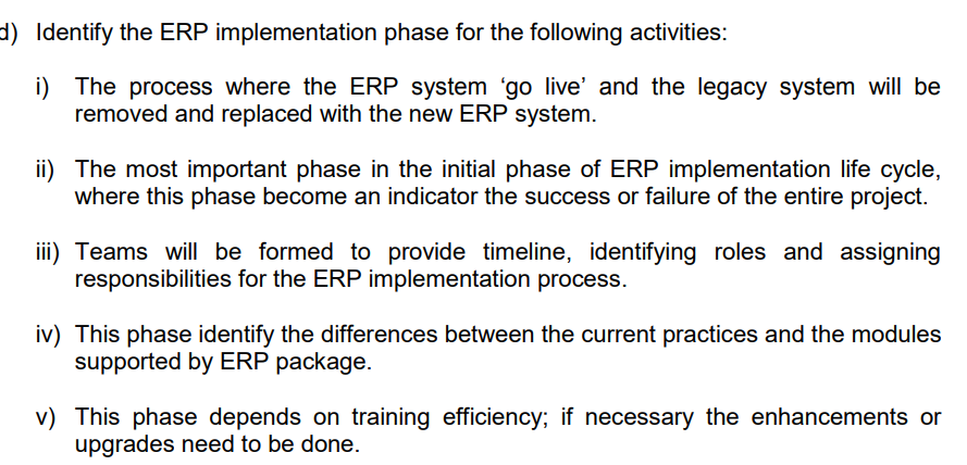 d) Identify the ERP implementation phase for the
