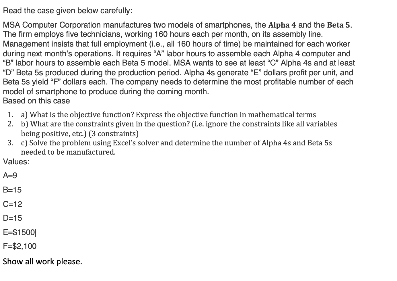 Read the case given below carefully: MSA Computer