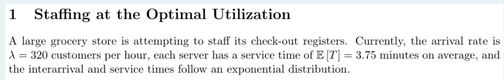 1 Staffing at the Optimal Utilization A large