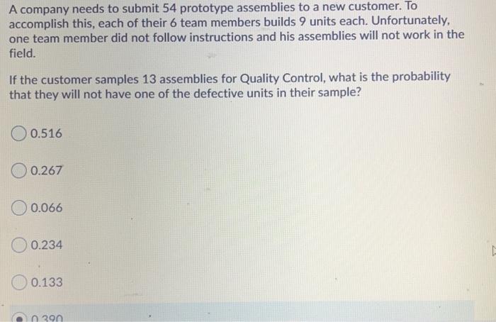 A company needs to submit 54 prototype assemblies