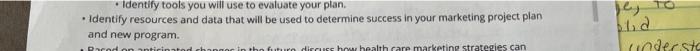 Identify tools you will use to evaluate your plan