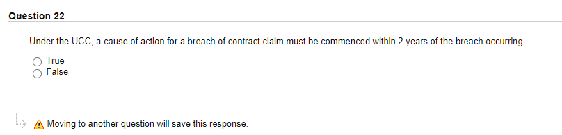 Question 22 Under the UCC, a cause of action for