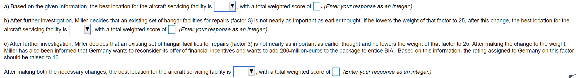 a) Based on the given information, the best