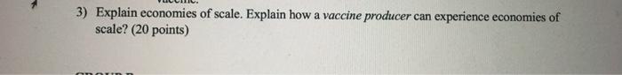 3) Explain economies of scale. Explain how a