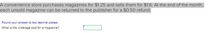 A convenience store purchases magazines for $1.25