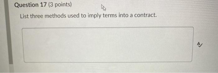 Question 17 (3 points) List three methods used to