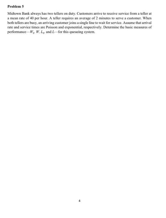 Problem 5 Midtown Bank always has two tellers on