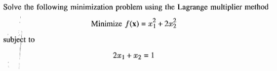 Solve the following minimization problem using