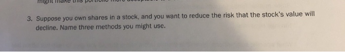 3. Suppose you own shares in a stock, and you