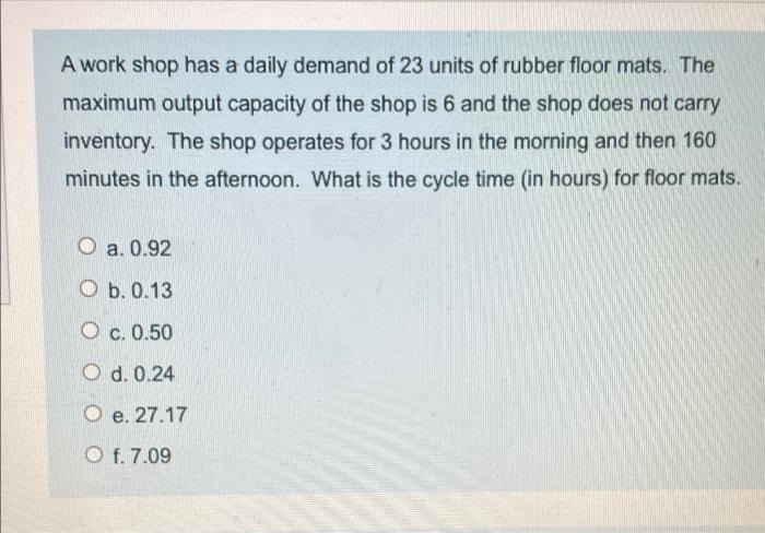 27 A work shop has a daily demand of 23 units of