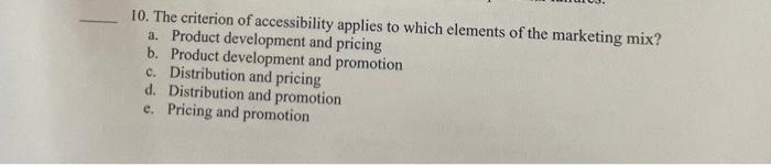 10. The criterion of accessibility applies to
