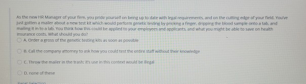 As the new HR Manager of your firm you pride