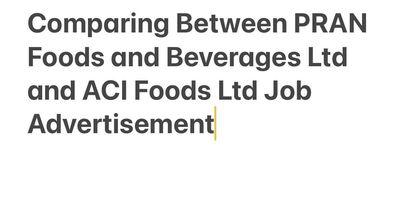 Comparing Between PRAN Foods and Beverages Ltd