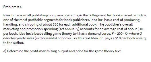 Problem #4 Idea Inc. is a small publishing