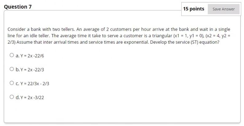 Question 7 15 points Save Answer Consider a bank