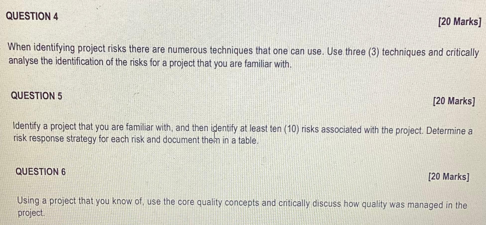Project management QUESTION 4 When identifying
