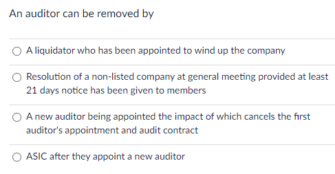 An auditor can be removed by A liquidator who has