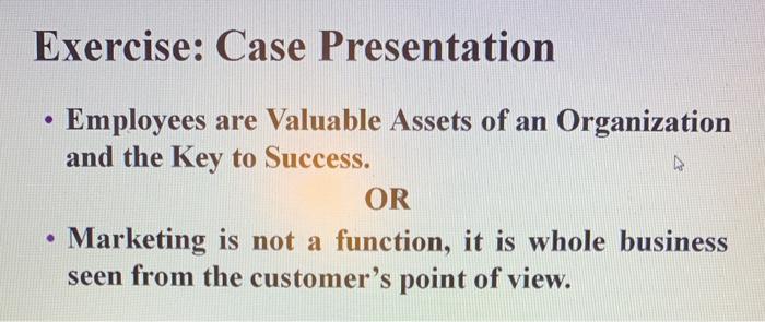 Exercise: Case Presentation . Employees are