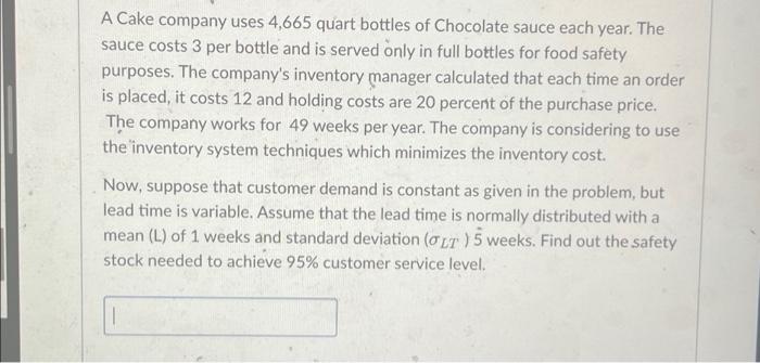 A Cake company uses 4,665 quart bottles of