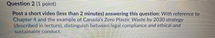 Question 2 (1 point) Post a short video (less