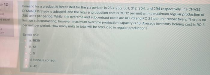 on 12 od Demand for a product is forecasted for