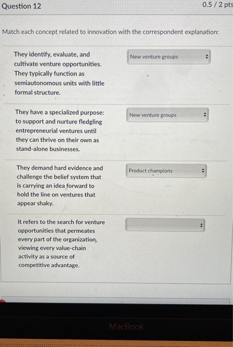 Question 12 0.5/2 pts Match each concept related