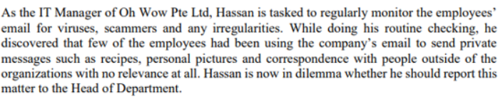 As the IT Manager of Oh Wow Pte Ltd, Hassan is