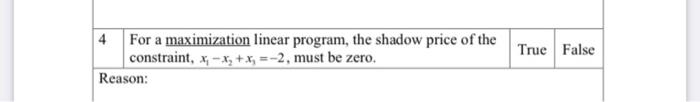 True False 4 For a maximization linear program,