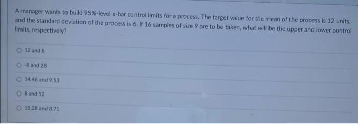 A manager wants to build 95%-level x-bar control
